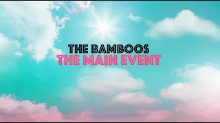 The Bamboos - The Main Event (Official Visualiser)