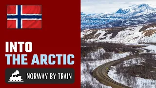 Norway By Train: Into the Arctic from Trondheim to Bodø on the Nordland Line