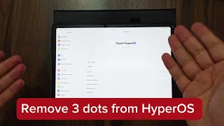 How to remove 3 dots from hyperOS in Xiaomi Mi Pad 6? @XiaomiHyperOS  xiaomi pad 6 hyperos