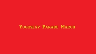 Yugoslav Parade March (1985)