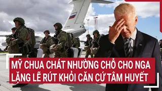 Tin thế giới 26/5: Mỹ chua chát nhường chỗ cho Nga lặng lẽ rút khỏi căn cứ tâm huyết