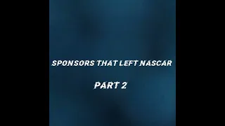 Sponsors That Left Nascar (Part 2 Reupload)
