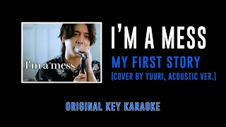 I'm a mess - Yuuri 優里 (Acoustic Cover) / MY FIRST STORY | カラオケ | Karaoke Instrumental with Lyrics