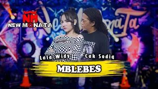 LALA WIDY & CAK SODIQ - MBLEBES | NEW MONATA