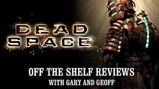 Dead Space - Off The Shelf Reviews