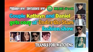 Couple Kathryn and Daniel gets cozy at 'Under the Stars' fashion show - LP 281