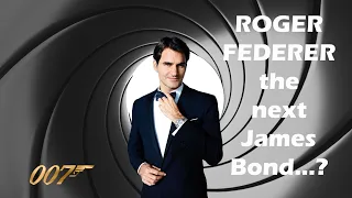 Roger Federer  The Next James Bond....?