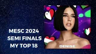 MESC 2024 I SEMI FINALS I MY TOP 18 I MALTA EUROVISION SONG CONTEST 2024