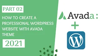 | AVADA THEME | How to Create WordPress Website With Avada Theme | Step-By-Step | PART - O2