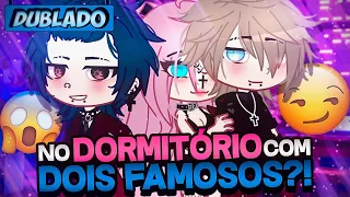 [DUBLADO] No Dormitório Com DOIS FAMOSOS?! 😱 | Mini Filme | Gacha Life