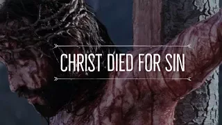 John Piper - Christ Died for Sin (Sermon Jam)