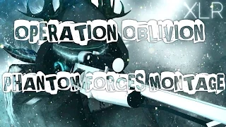 Operation Oblivion | Phantom Forces