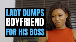 Lady Dumps Boyfriend  For His Boss | Moci Studios