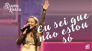 Eu Sei Que Não Estou Só - Bruna Karla e Anderson Freire | DVD Advogado Fiel