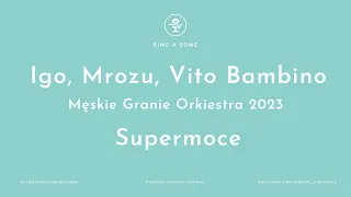 Męskie Granie Orkiestra 2023 (Igo, Mrozu, Vito Bambino) - Supermoce (Karaoke/Instrumental)