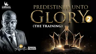 PREDESTINED UNTO GLORY 2 [THE TRAINING] ||UPPER ROOM CATHEDRAL||YOLA-NIGERIA | APOSTLE JOSHUA SELMAN