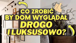 🟢TRIKI BY TWÓJ DOM WYGLĄDAŁ DROGO I EKSKLUZYWNIE!JAK URZĄDZIĆ ELEGANCKIE WNĘTRZE?JAK MIEĆ ŁADNY DOM