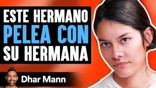 Este Hermano PELEA CON Su Hermana | Dhar Mann