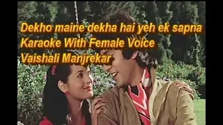 Dekho Maine Dekha Karaoke With Female Voice Vaishali Manjrekar