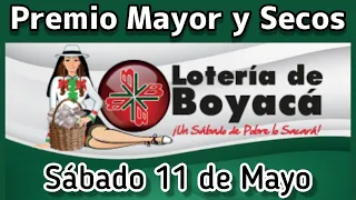 🔘 Resultado PREMIO MAYOR Y SECOS Loteria de BOYACA sabado 11 de Mayo de 2024