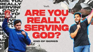 Are you really serving God? | YOUTH.