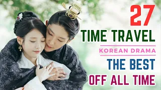 27 TIME TRAVEL TIME SLIP KOREAN DRAMA | THE BEST OF ALL TIME