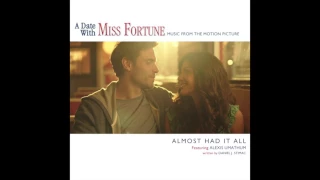 Almost Had It All (from "A Date With Miss Fortune") - Theatrical Version - by Daniel J. Stimac