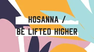 Hosanna / Be Lifted Higher (Official Lyric Video) - JPCC Worship Kids