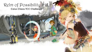 [DFFOO] Relm of Possibility #18.2 - Caius Event CHAOS (ft. Odin | TCC Challenge)