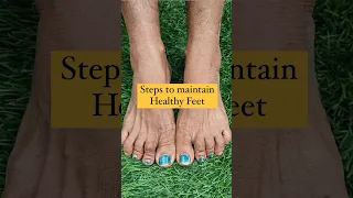 Steps to maintain Healthy Feet #shorts #youtubeshorts #health #healthyfeet #footcare