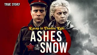 Ahlu Guho chu ajep ji uve_"ASHES IN THE SNOW"_Recap in Thadou Kuki