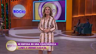 PROMO “Mi esposa es una chavorruca” Programa del 11 de octubre del 2022 / Acércate a Rocío