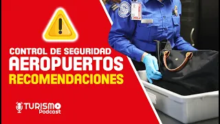 IMPORTANTE SABER 🔔 antes de pasar por el CONTROL DE SEGURIDAD en los AEROPUERTOS (TURISMO PODCAST)