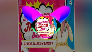 Jhoom Jhoom BaBa Tapori Mix DJ Akhil Talreja x Dj K