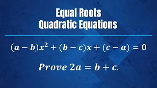 If the roots of the equation (a-b)x^2+(b-c)x+(c-a)=0 are equal prove that 2a=b+c