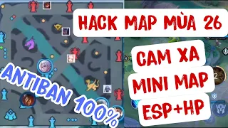 Hack Map ESP+CAM XA Liên Quân Mobile Mùa 26 Mới Nhất| Chơi Acc Chính Antiban 100%