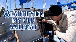 The Restoration Begins! (Beautifying my old sailboat)