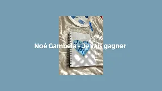 03 | Speed up, Noé Gambela - Je vais gagner