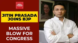 Jitin Prasada Joins BJP; Massive Blow For Congress | India Today