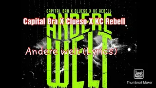 Capital Bra X Clueso X KC Rebell Andere Welt (Lyrics