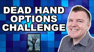 Dead Hand Options Challenge (Day 001)