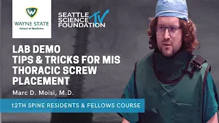 Tips & Tricks for MIS Thoracic Screw Placement - Marc D. Moisi, MD