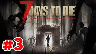 7 Days to Die = 15 Alpha = #3 Зачистка города