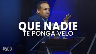 Un Encuentro con Dios |Que nadie te ponga velo|  -Pastor Juan Carlos Harrigan