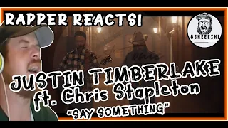 Justin Timberlake ft. Chris Stapleton - Say Something | RAPPER REACTION!