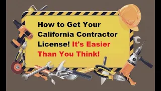 How to Get Your Contractors License in California - It's Easier than You Think!  Call 530.320.3617