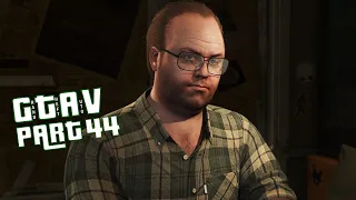 GRAND THEFT AUTO 5 Walkthrough Gameplay Part 44 - (GTA 5  PC)