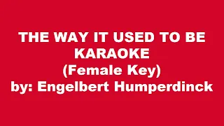 Engelbert Humperdinck The Way It Used To Be Karaoke Female Key
