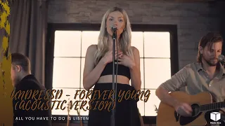 UNDRESSD - Forever Young | (Acoustic version)