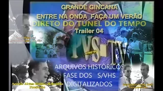 PVS TV NOVIDADES - TRAILER PARTE 04 GRANDE GINCANA ENTRE NA ONDA FAÇA UM VERÃO 1982